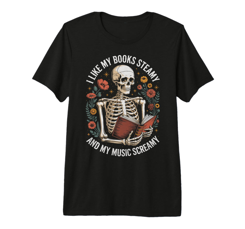 I Like My Books Steamy And My Music T-Shirt - Custom Art Print for Adults - T-Shirt, Sweatshirt, Hoodie