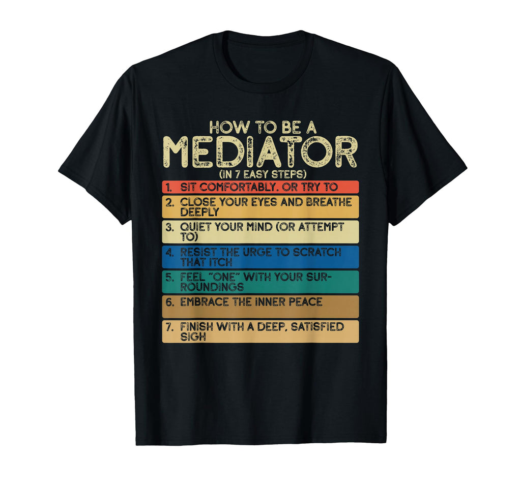 How To Be Mediator 7 Easy Steps T-Shirt - Aesthetic Graphic Men Women - T-Shirt, Sweatshirt, Hoodie