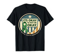 Its Okay To Not Be Okay Mental Health T-Shirt - Novelty Apparel for Adults - T-Shirt, Sweatshirt, Hoodie