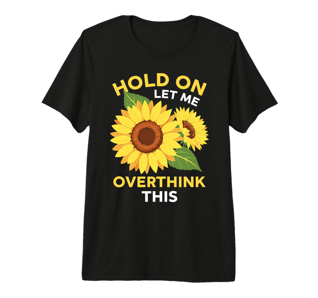 Overthinker Sunflower Anxiety Tri T-Shirt - Streetwear Style Men Women - T-Shirt, Sweatshirt, Hoodie