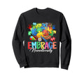 Embrace Neurodiversity Brain Autism Sweatshirt - Unique Graphic for Adults - T-Shirt, Sweatshirt, Hoodie