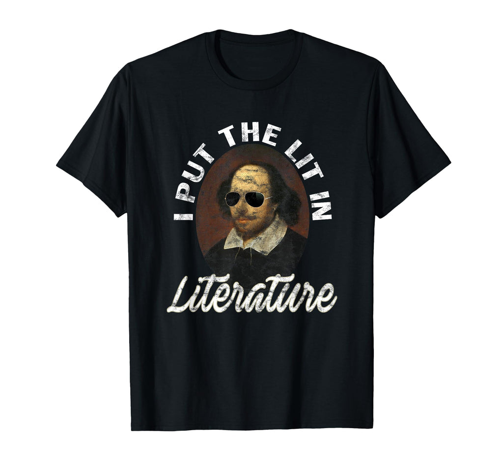 I Put Lit Literature Art Funny T-Shirt - Casual Everyday Wear for Adults - T-Shirt, Sweatshirt, Hoodie