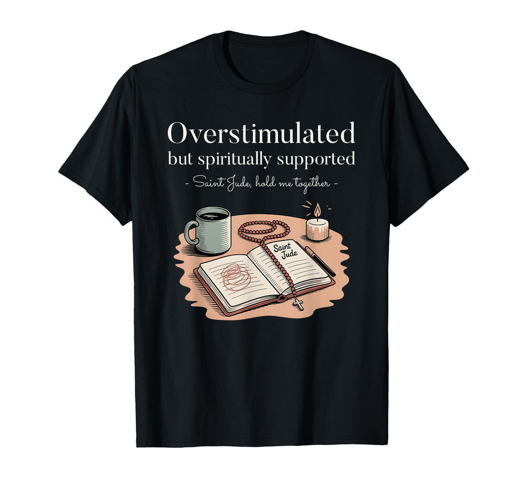 Christian Mom Boho Overstimulated Saint T-Shirt - Custom Art Print Unisex - T-Shirt, Sweatshirt, Hoodie