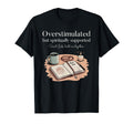 Christian Mom Boho Overstimulated Saint T-Shirt - Custom Art Print Unisex - T-Shirt, Sweatshirt, Hoodie