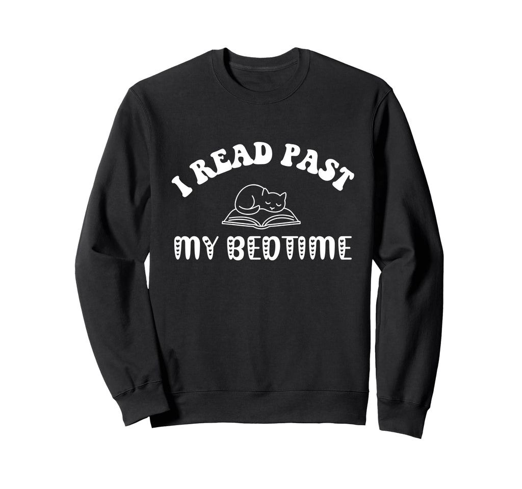 I Read Past My Bedtime Cat Lovers Sweatshirt - Novelty Apparel Unisex - T-Shirt, Sweatshirt, Hoodie
