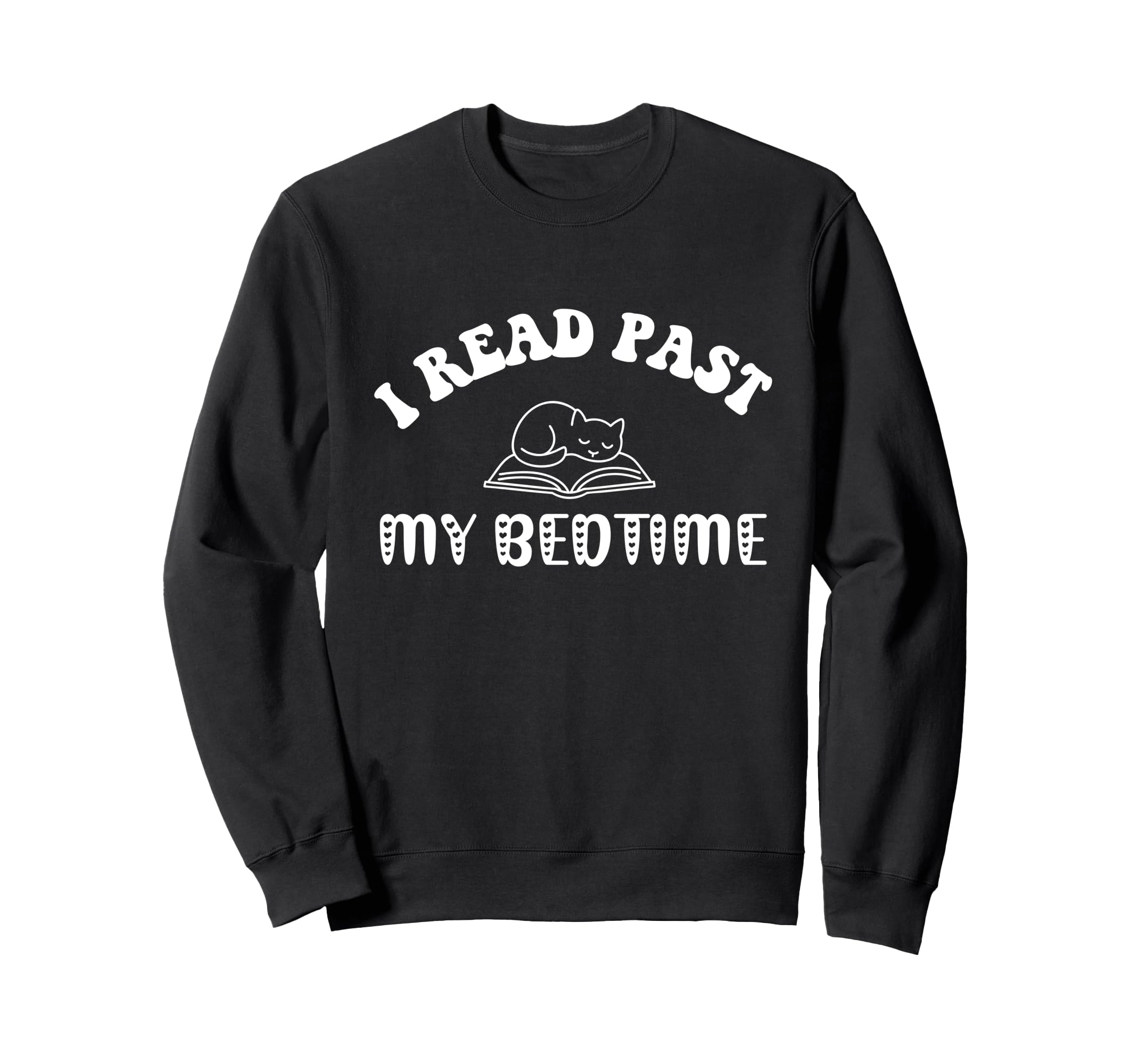 I Read Past My Bedtime Cat Lovers Sweatshirt - Novelty Apparel Unisex - T-Shirt, Sweatshirt, Hoodie