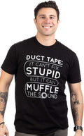 Duct Tape Can't Fix Stupid but it can Muffle The Sound | Funny Men Sarcasm Joke T-Shirt Unisex T-shirt, Sweatshirt, Hoodie, Long Sleeve Tee - T-Shirt, Sweatshirt, Hoodie