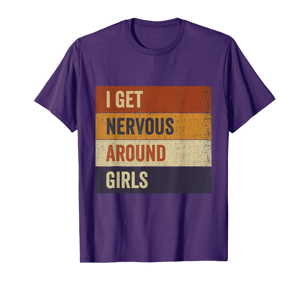 I Get Nervous Around Funny Hoodie - Fun Novelty Design Men Women - T-Shirt, Sweatshirt, Hoodie