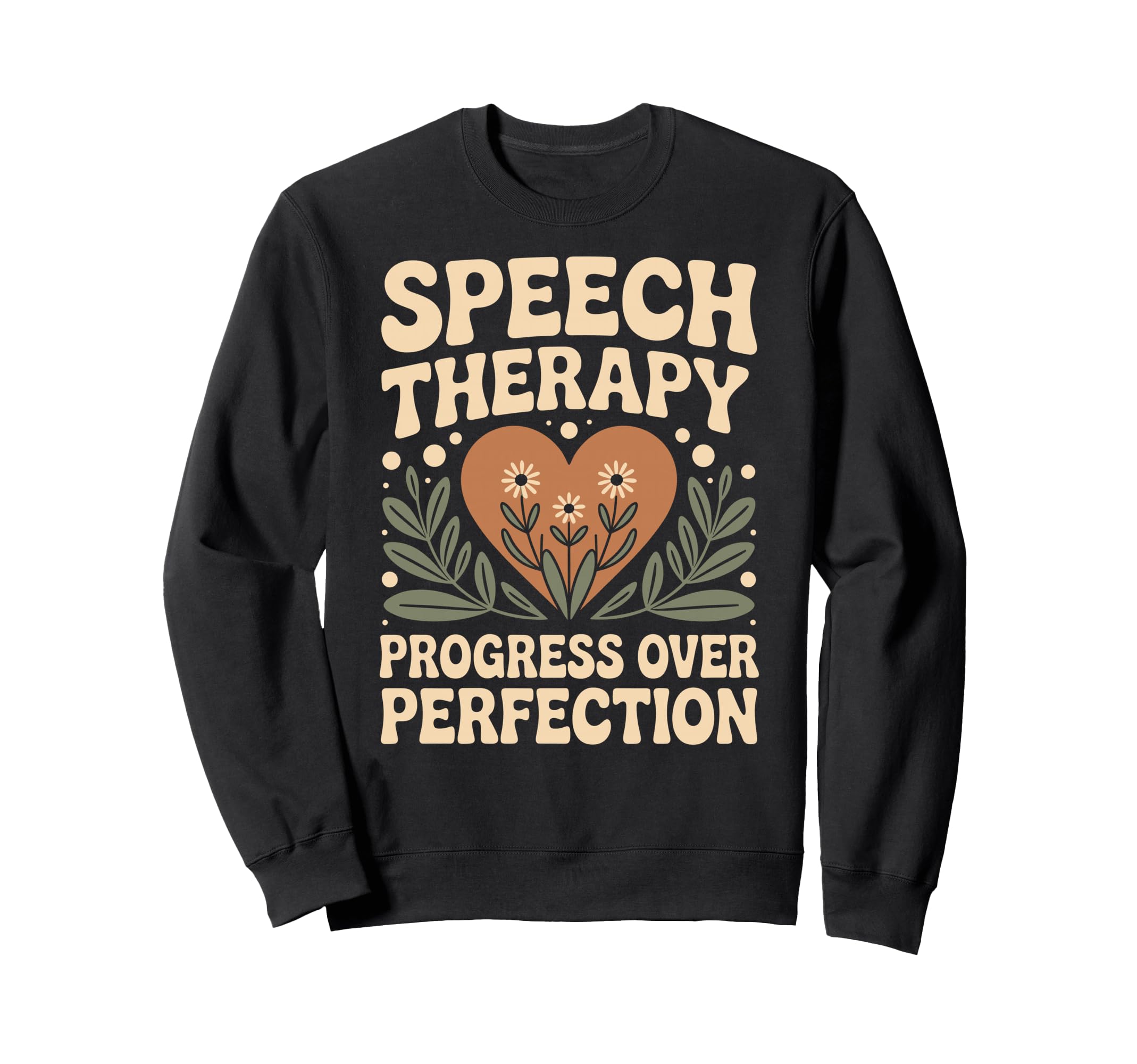 Speech Therapy Progress Over Perfection Sweatshirt - Trendy Graphic Unisex - T-Shirt, Sweatshirt, Hoodie