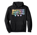 Setting Boundaries Is Self Care Hoodie - Casual Everyday Wear Men Women - T-Shirt, Sweatshirt, Hoodie