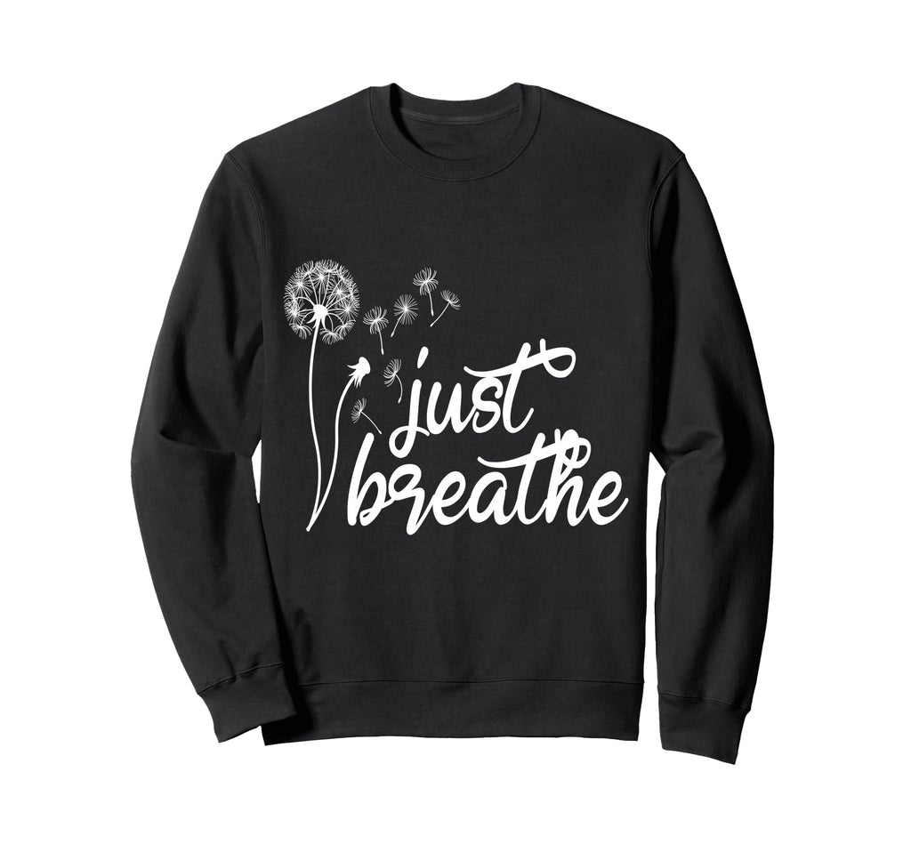 Dandelion Just Breathe Letter Sweatshirt - Minimalist Print Unisex - T-Shirt, Sweatshirt, Hoodie