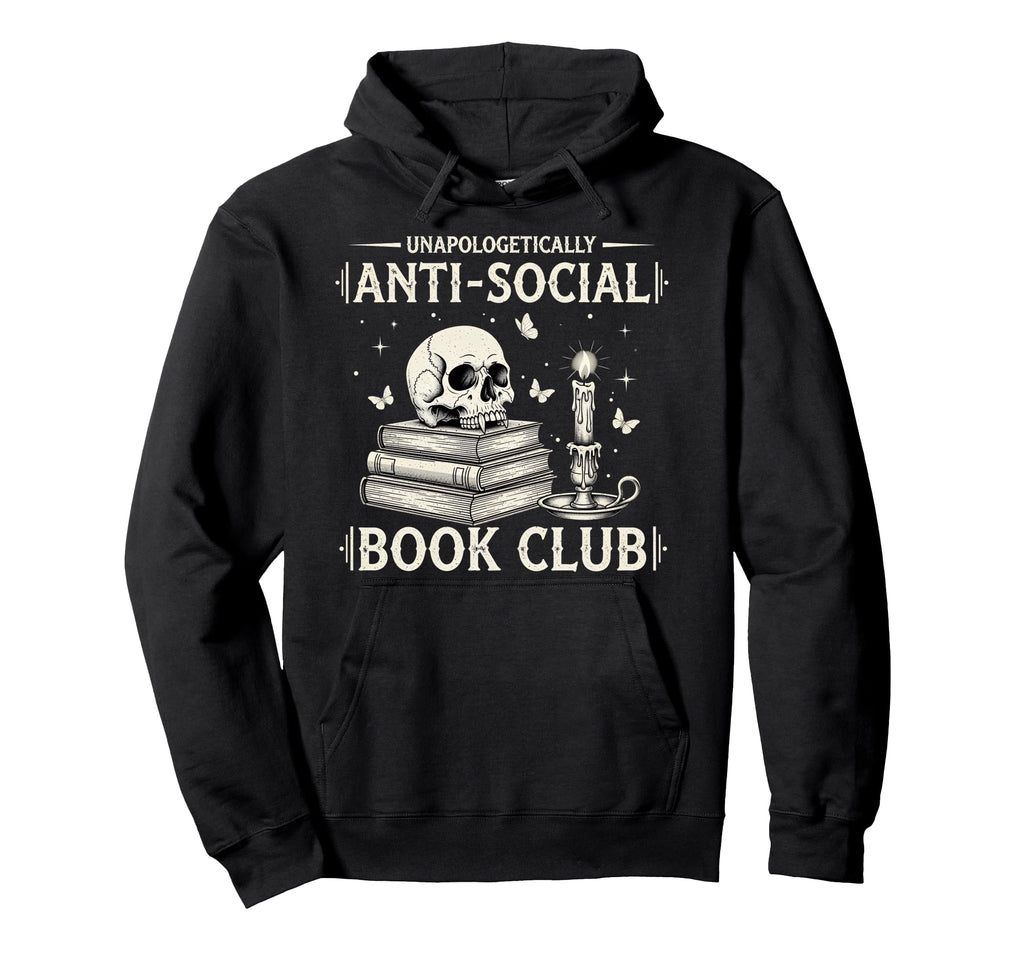 Unapologetically Anti Social Book Hoodie - Fun Novelty Design for Adults - T-Shirt, Sweatshirt, Hoodie