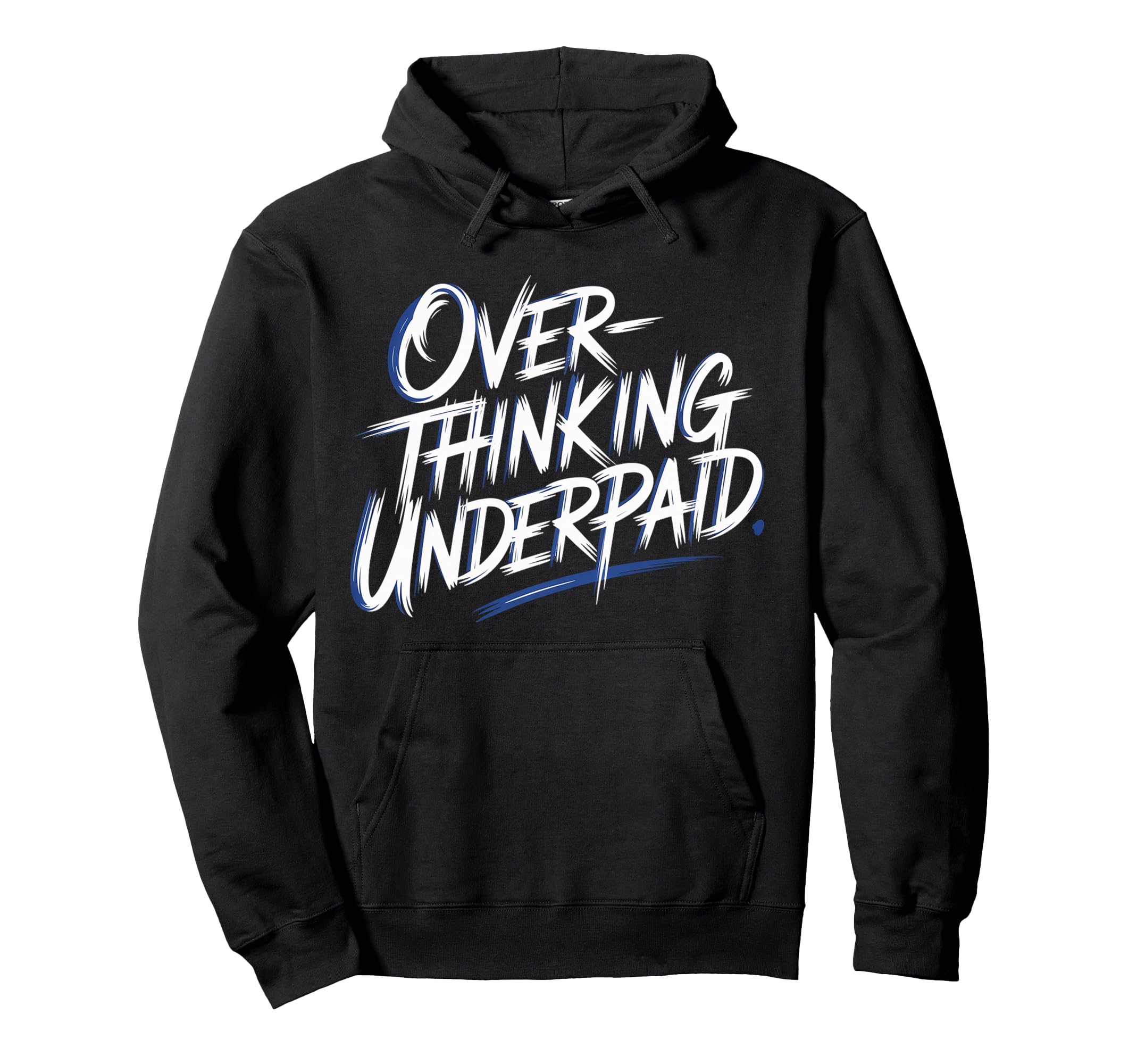 Overthinking Underpaid Employee Hoodie - Aesthetic Graphic Men Women - T-Shirt, Sweatshirt, Hoodie