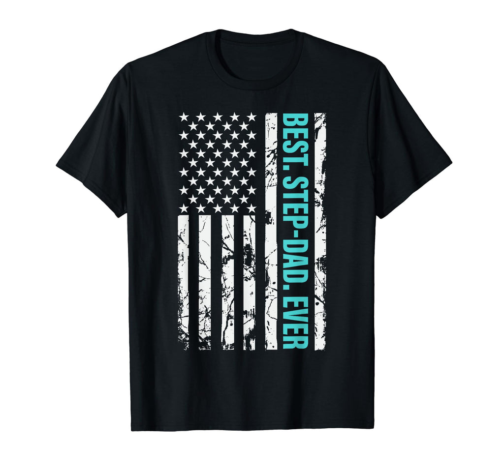 Fathers Day Best Step Dad Ever Us T-Shirt - Casual Everyday Wear Men Women - T-Shirt, Sweatshirt, Hoodie