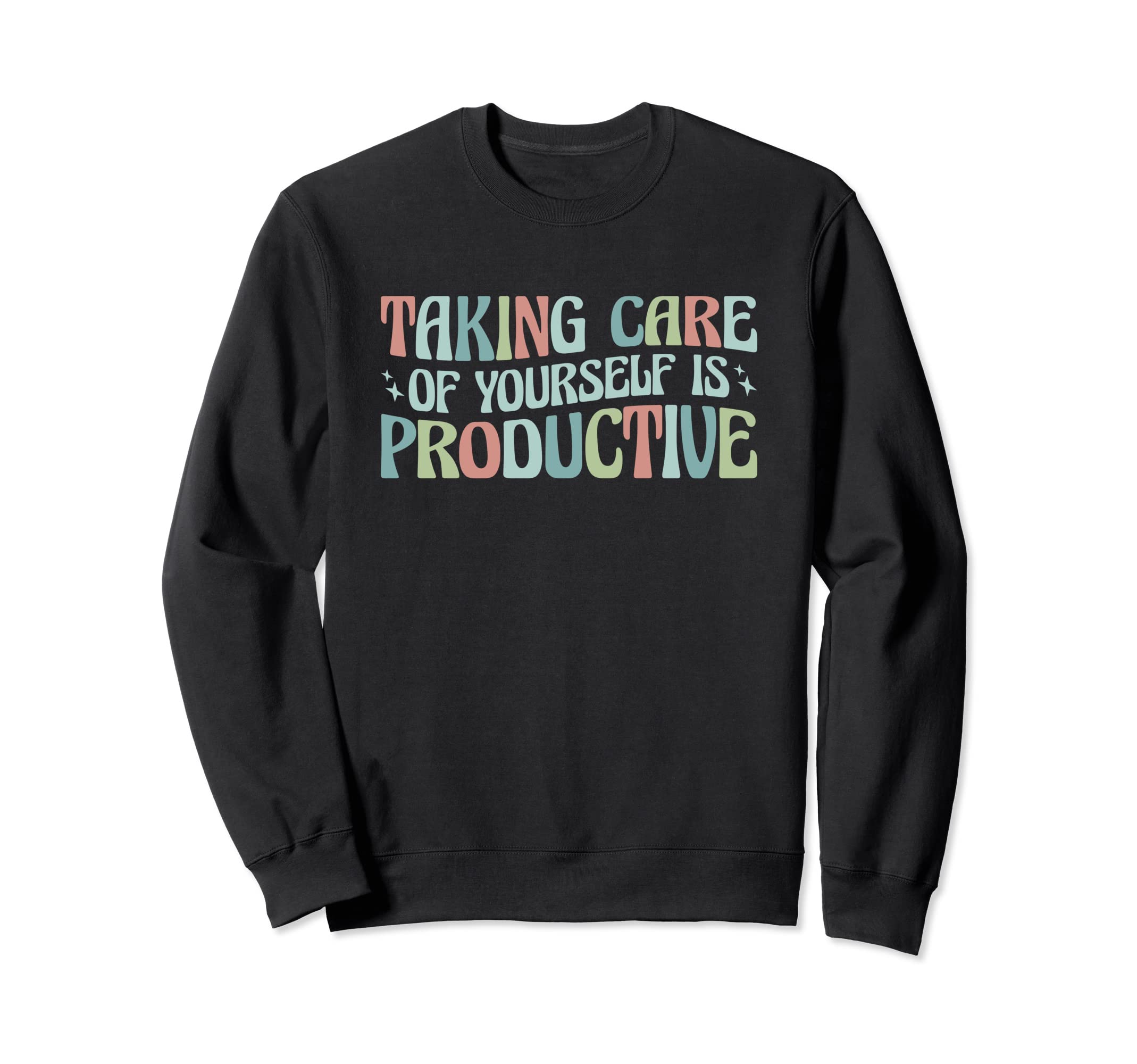 Mental Health Taking Care Sweatshirt - Streetwear Style for Adults - T-Shirt, Sweatshirt, Hoodie
