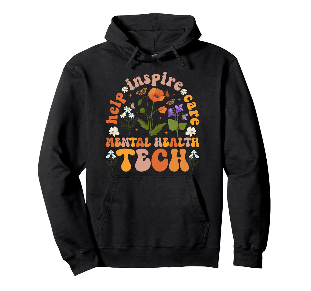 Mental Health Tech Help Inspire Mental Hoodie - Novelty Apparel Men Women - T-Shirt, Sweatshirt, Hoodie