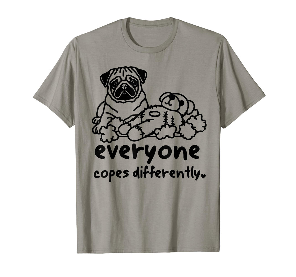 Everyone Copes Differently Funny Pug Mental T-Shirt - Graphic Print Unisex - T-Shirt, Sweatshirt, Hoodie