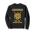 Adhd D Roll Concentration Funny Sweatshirt - Minimalist Print for Adults - T-Shirt, Sweatshirt, Hoodie