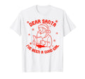 Dark Romance Bookish Reader Dear Santa T-Shirt - Streetwear Style Unisex - T-Shirt, Sweatshirt, Hoodie