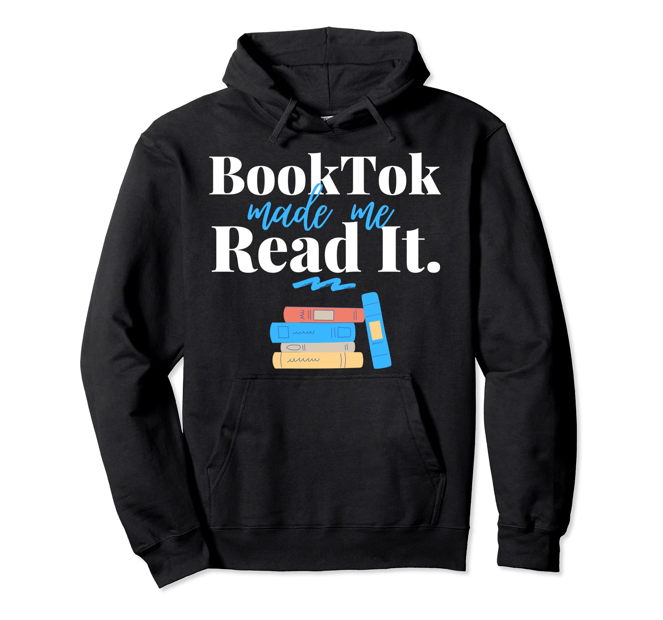 Booktok Made Me Read It Read More Banned Hoodie - Trendy Graphic Unisex - T-Shirt, Sweatshirt, Hoodie