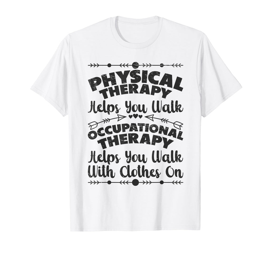 Occupational Therapy Occupational T-Shirt - Streetwear Style Men Women - T-Shirt, Sweatshirt, Hoodie