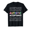 Autistic Acceptance Autism Autistic T-Shirt - Fun Novelty Design Unisex - T-Shirt, Sweatshirt, Hoodie
