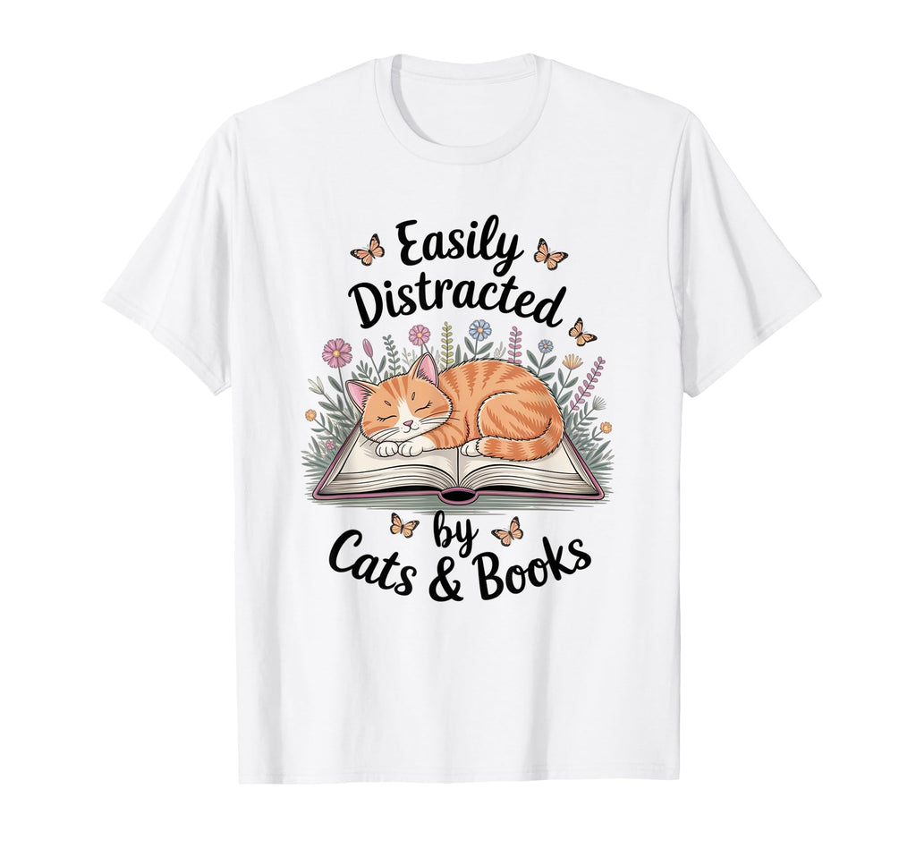 Easily Distracted Cats And Books Funny T-Shirt - Graphic Print Men Women - T-Shirt, Sweatshirt, Hoodie