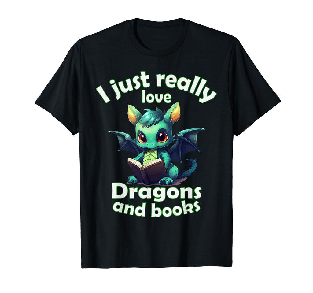 I Just Really Love Dragons And Books T-Shirt - Novelty Apparel for Adults - T-Shirt, Sweatshirt, Hoodie