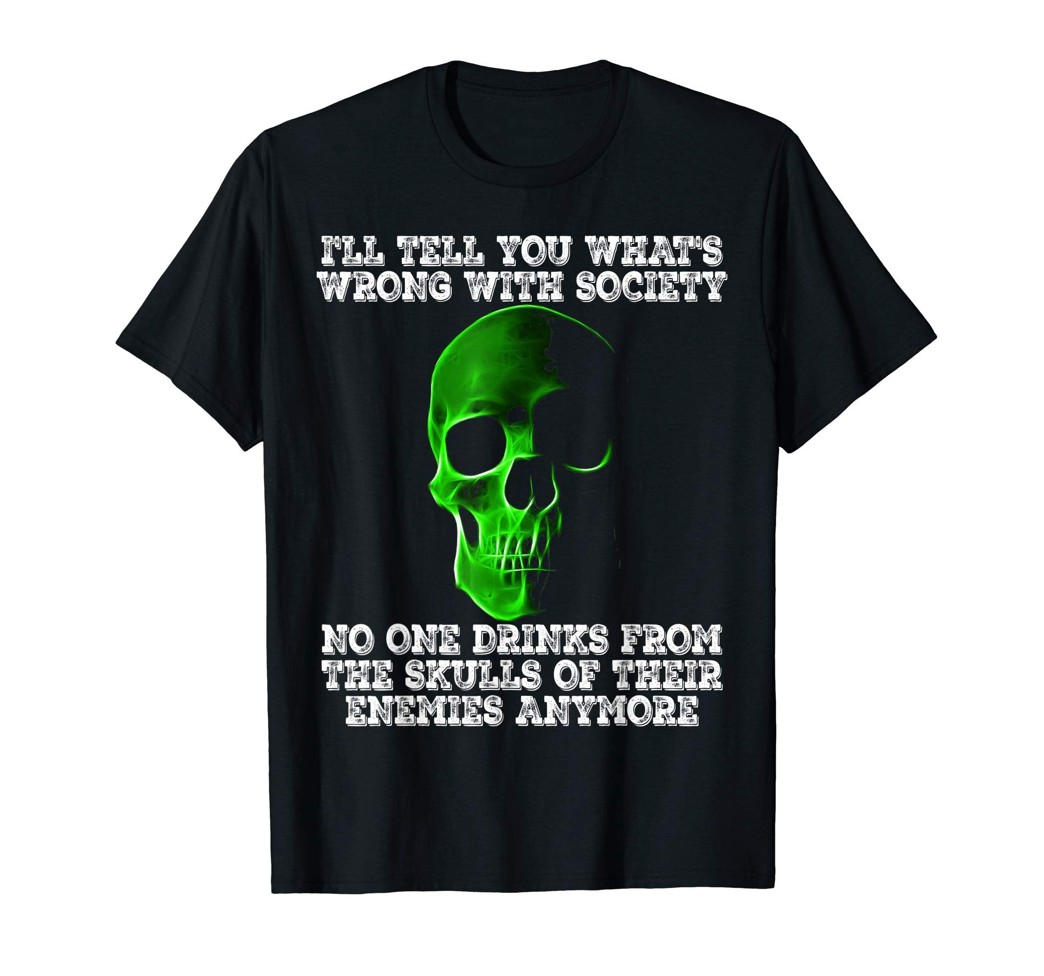 Drink From Skull Your Enemies T-Shirt - Casual Everyday Wear for Adults - T-Shirt, Sweatshirt, Hoodie