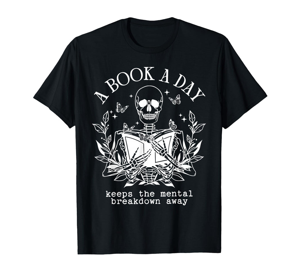 Book Day Keep Mental Breakdown Away T-Shirt - Novelty Apparel for Adults - T-Shirt, Sweatshirt, Hoodie