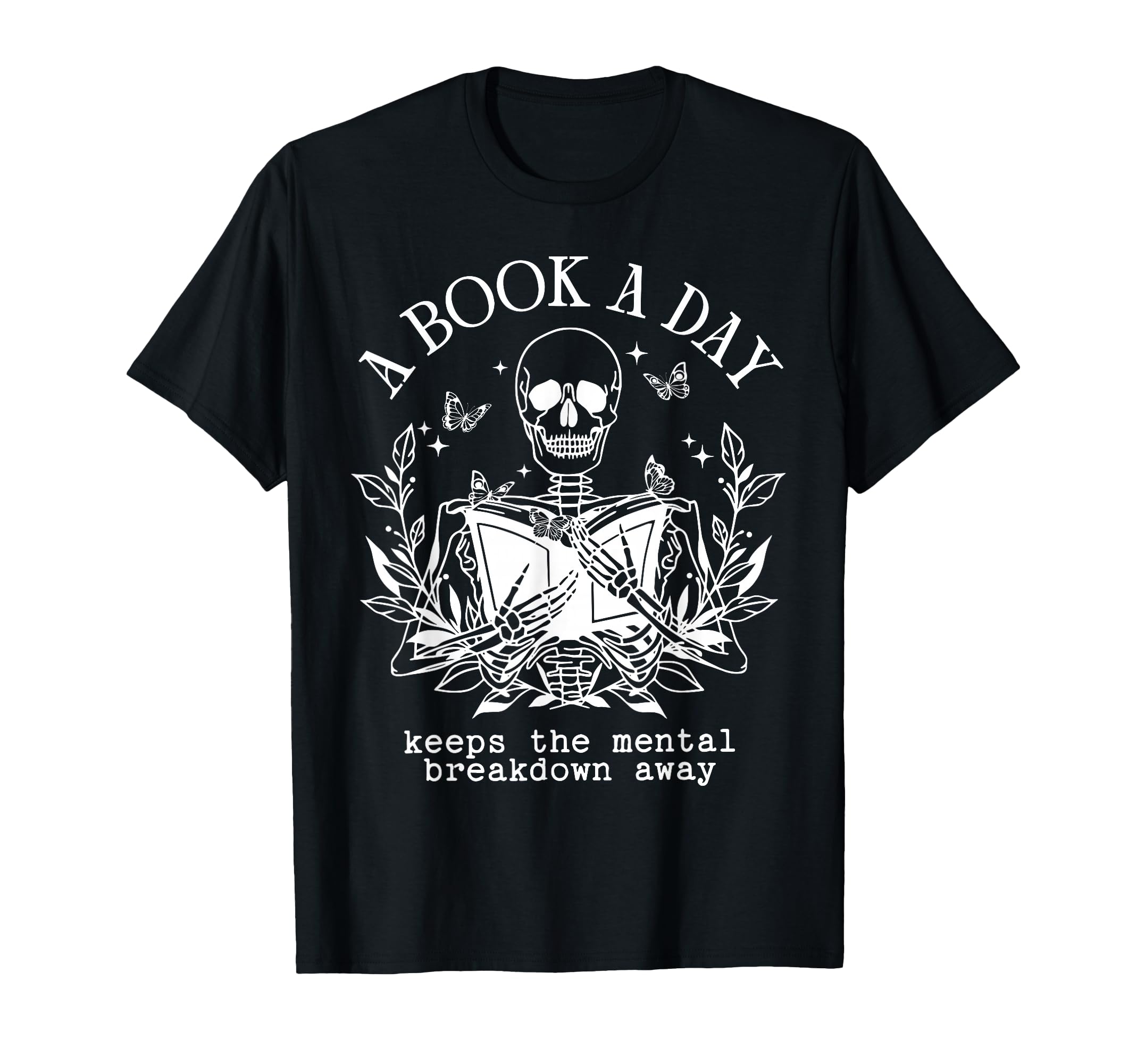 Book Day Keep Mental Breakdown Away T-Shirt - Novelty Apparel for Adults - T-Shirt, Sweatshirt, Hoodie