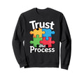 Trust Process Colorful Puzzle Sweatshirt - Fun Novelty Design Men Women - T-Shirt, Sweatshirt, Hoodie