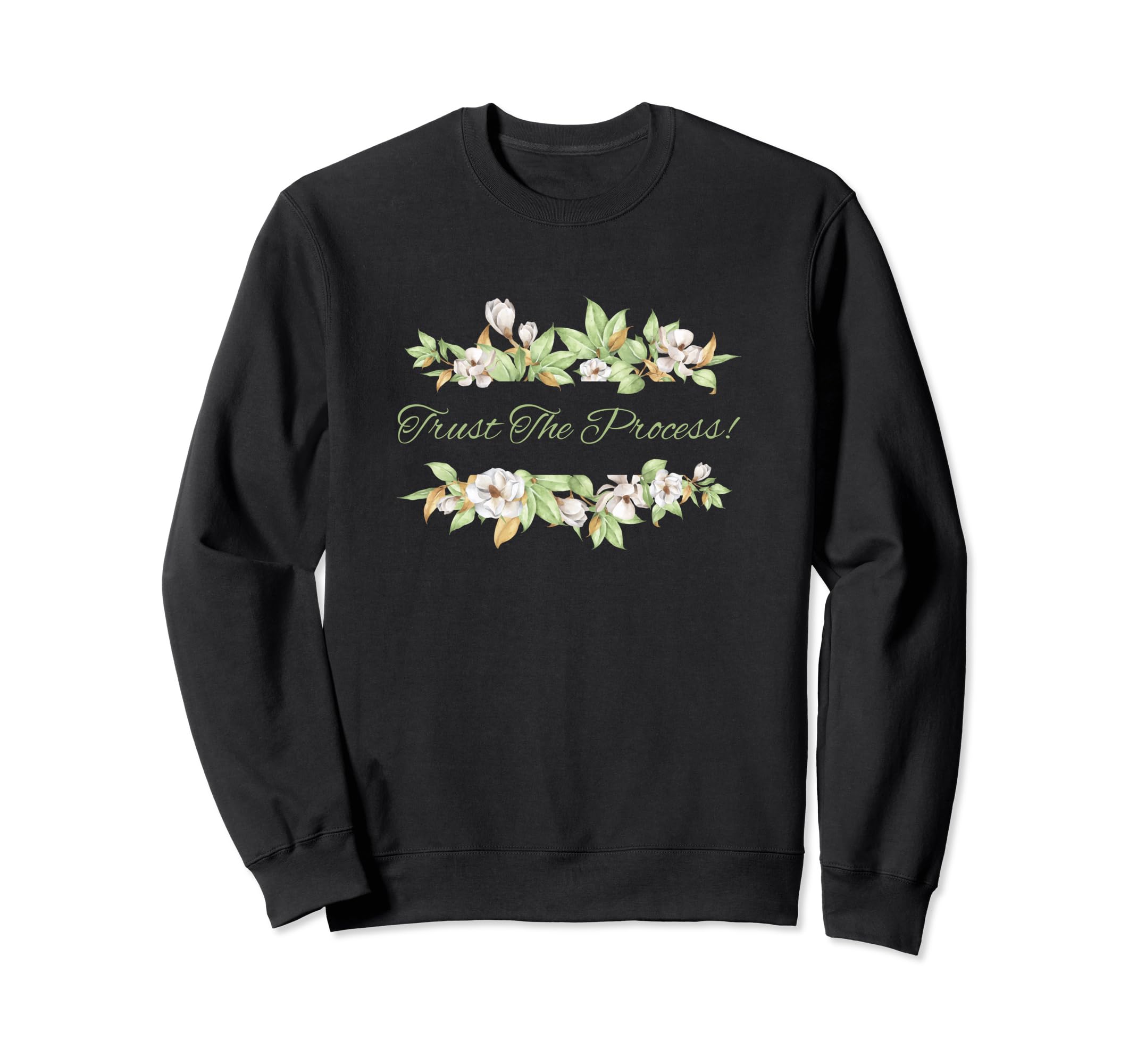Trust Process Inspirational Sweatshirt - Fun Novelty Design for Adults - T-Shirt, Sweatshirt, Hoodie