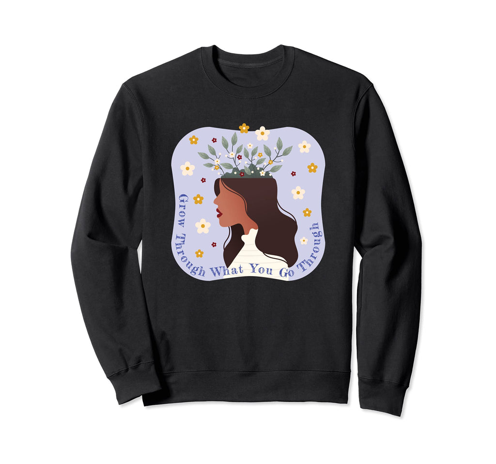 Mental Health Awareness Matters Grow Sweatshirt - Graphic Print for Adults - T-Shirt, Sweatshirt, Hoodie