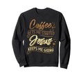 Funny Christian Coffee Gets Me Sweatshirt - Casual Everyday Wear Men Women - T-Shirt, Sweatshirt, Hoodie
