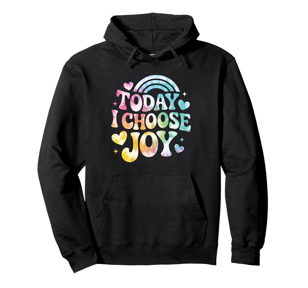 Today I Choose Joy Positive Groovy Hoodie - Streetwear Style for Adults - T-Shirt, Sweatshirt, Hoodie