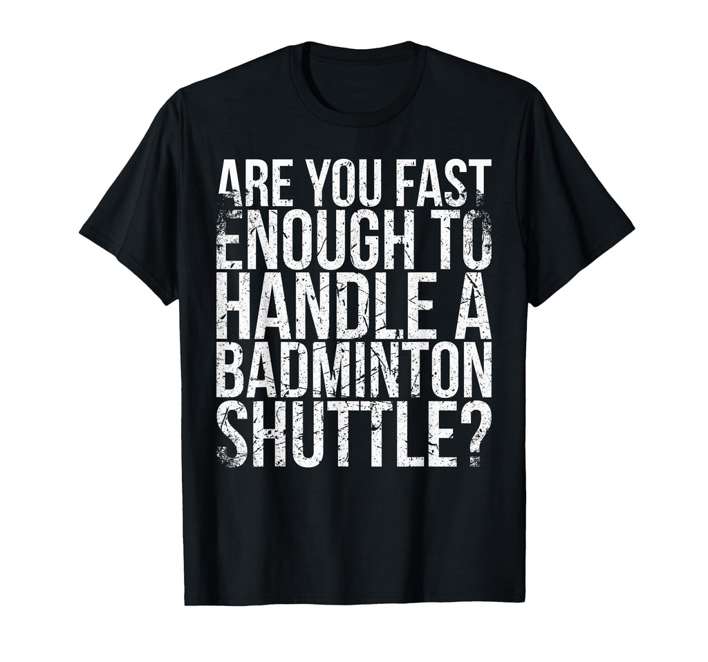 Are You Fast Enough To Handle T-Shirt - Novelty Apparel Men Women - T-Shirt, Sweatshirt, Hoodie