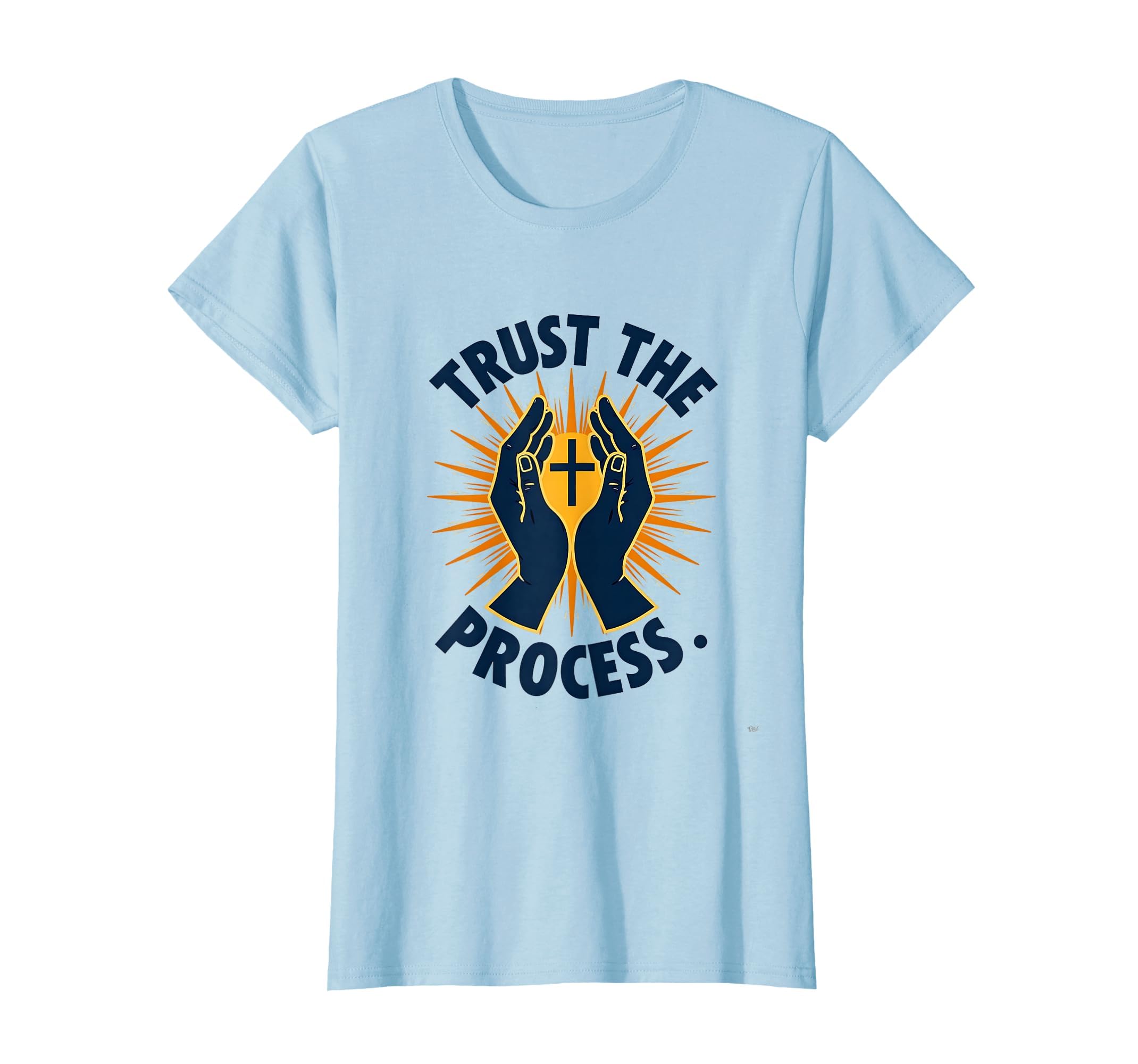 Trust Process Faith Inspirational T-Shirt - Trendy Graphic Unisex - T-Shirt, Sweatshirt, Hoodie