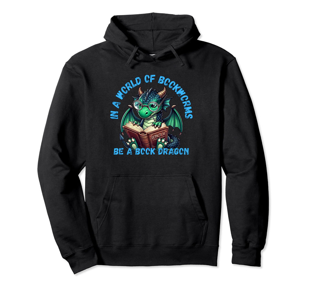 Dragon World Bookworms Be Book Dragon Hoodie - Unique Graphic Men Women - T-Shirt, Sweatshirt, Hoodie