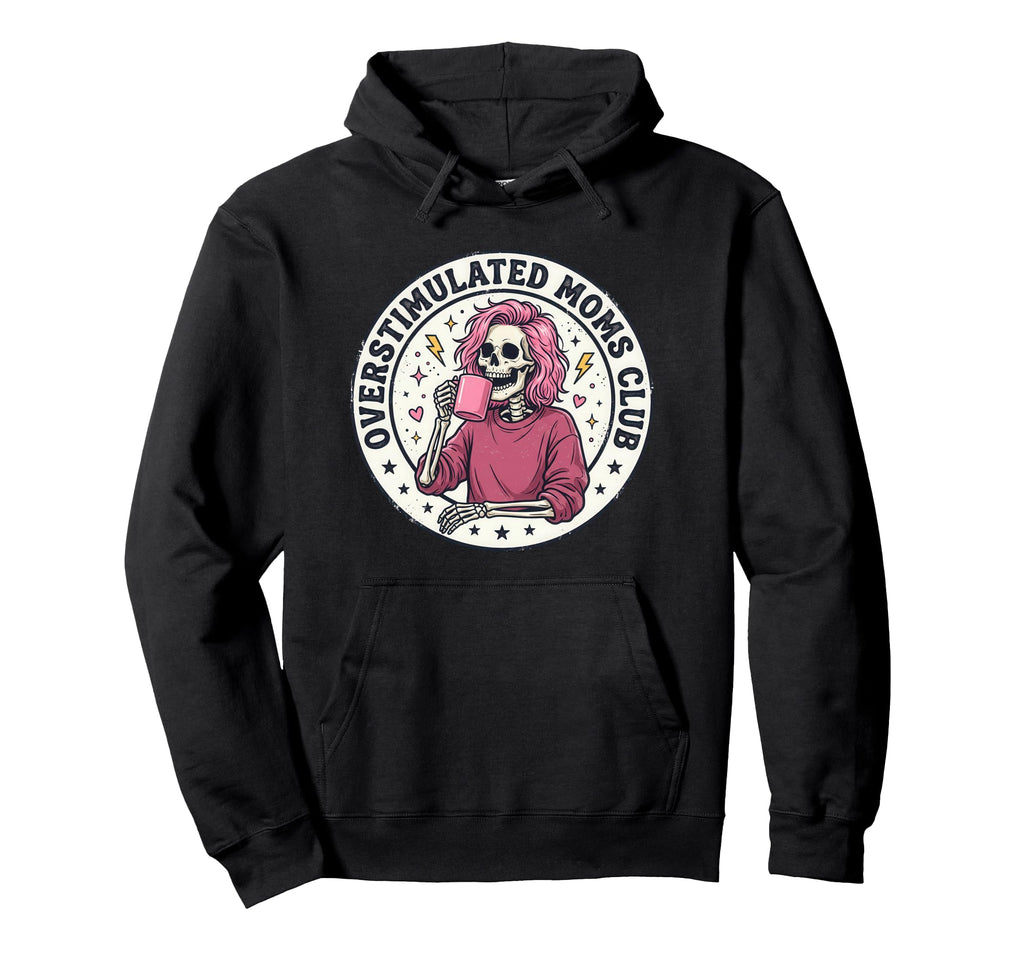 Overstimulated Moms Club Neurodivergent Hoodie - Aesthetic Graphic Unisex - T-Shirt, Sweatshirt, Hoodie