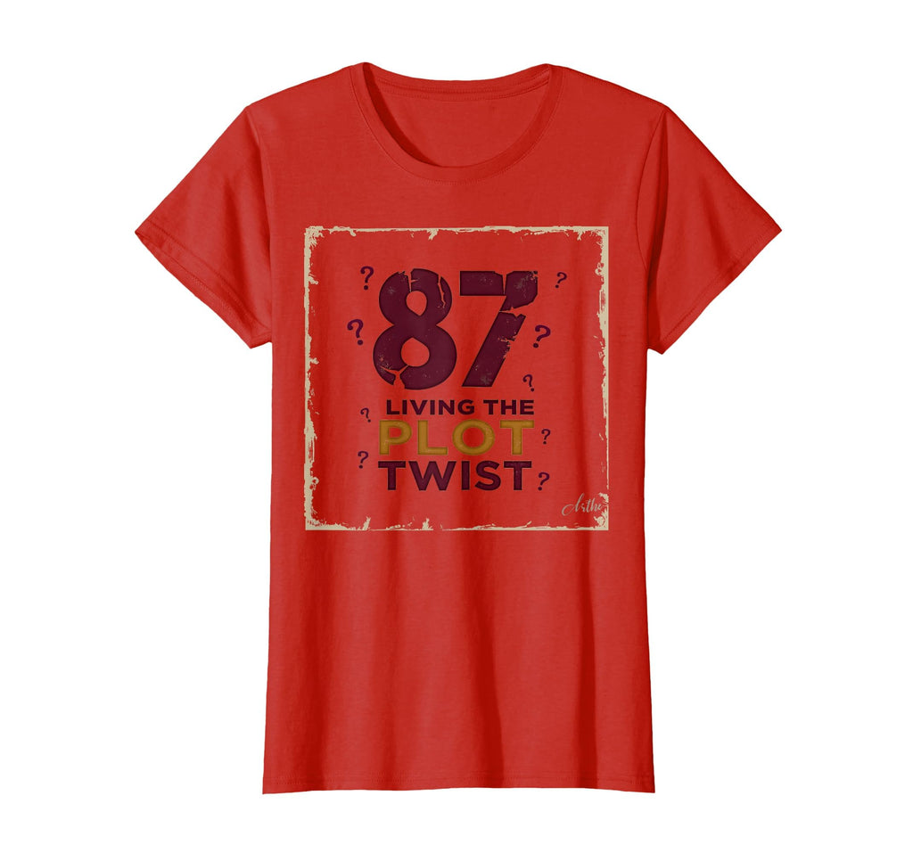 87 And Living Plot Twist Birthday Gift T-Shirt - Graphic Print for Adults - T-Shirt, Sweatshirt, Hoodie