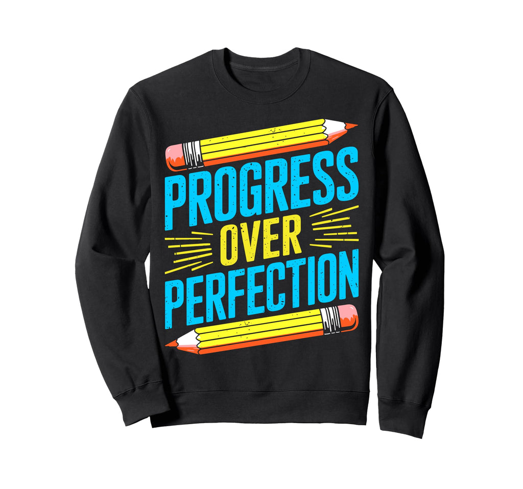 Progress Over Perfection Mental Sweatshirt - Trendy Graphic for Adults - T-Shirt, Sweatshirt, Hoodie