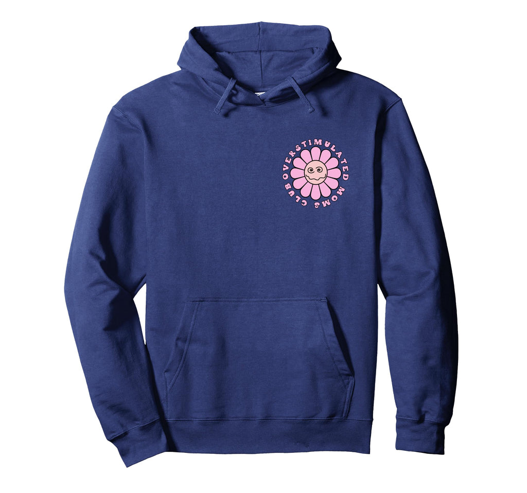 Overstimulated Moms Club Mothers Day Both Hoodie - Graphic Print Men Women - T-Shirt, Sweatshirt, Hoodie