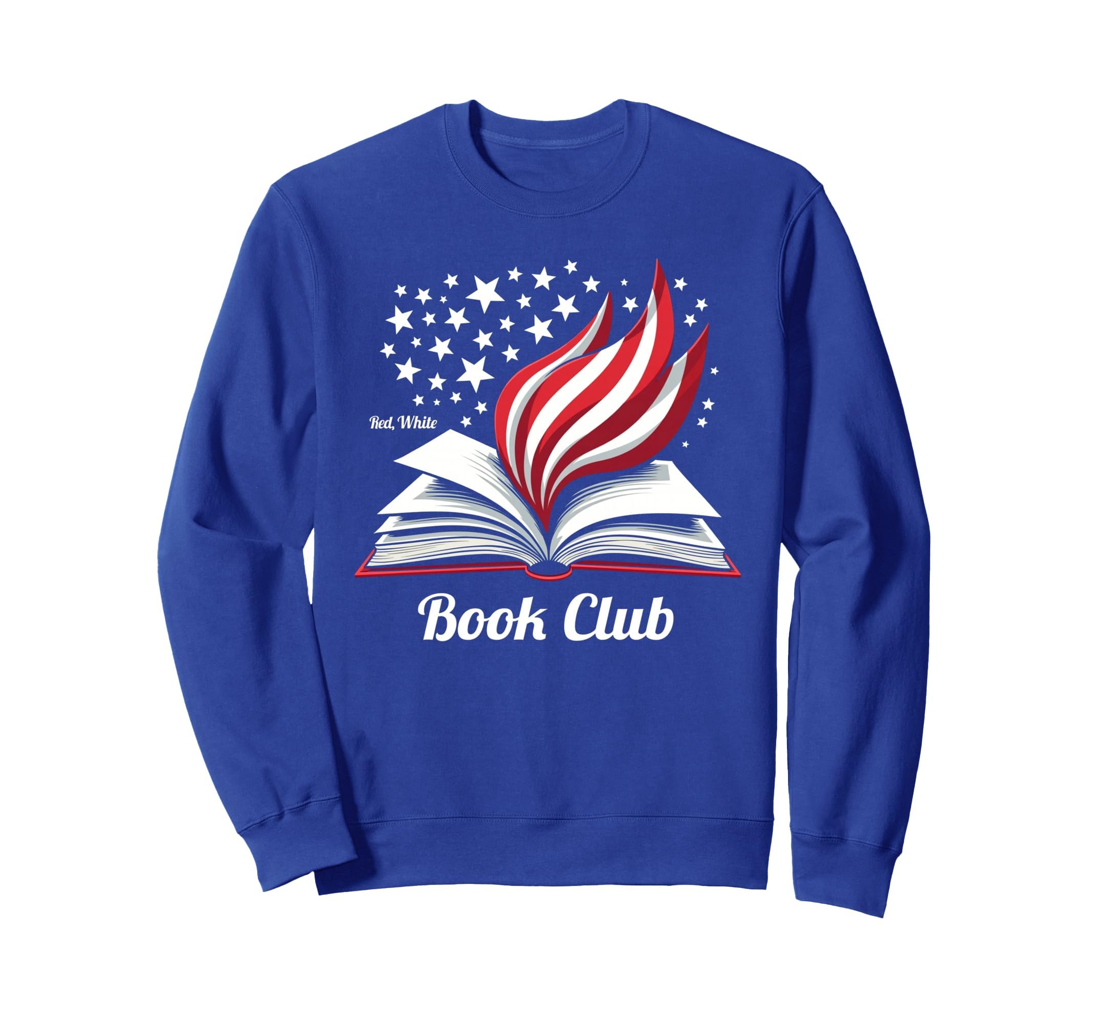 Red White And Book Club Sweatshirt - Custom Art Print Men Women - T-Shirt, Sweatshirt, Hoodie