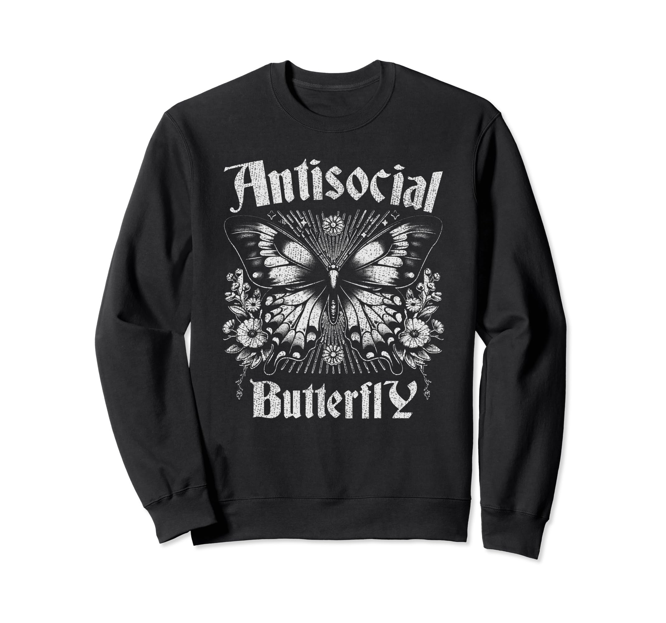Sarcastic Antisocial Butterfly Sweatshirt - Trendy Graphic Men Women - T-Shirt, Sweatshirt, Hoodie