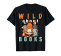 Wild About Reading Love Books Nerd T-Shirt - Trendy Graphic Men Women - T-Shirt, Sweatshirt, Hoodie