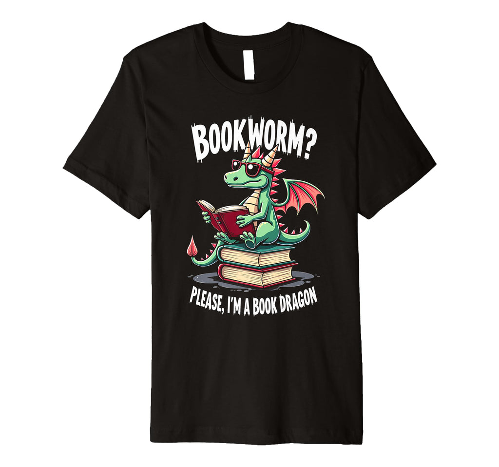 Bookworm Please Im Book Dragon T-Shirt - Custom Art Print Unisex - T-Shirt, Sweatshirt, Hoodie