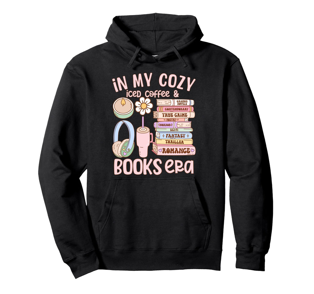 My Cozy Iced Coffee And Books Era Hoodie - Casual Everyday Wear Men Women - T-Shirt, Sweatshirt, Hoodie