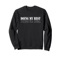 Doing My Best Self Care Sweatshirt - Graphic Print Men Women - T-Shirt, Sweatshirt, Hoodie