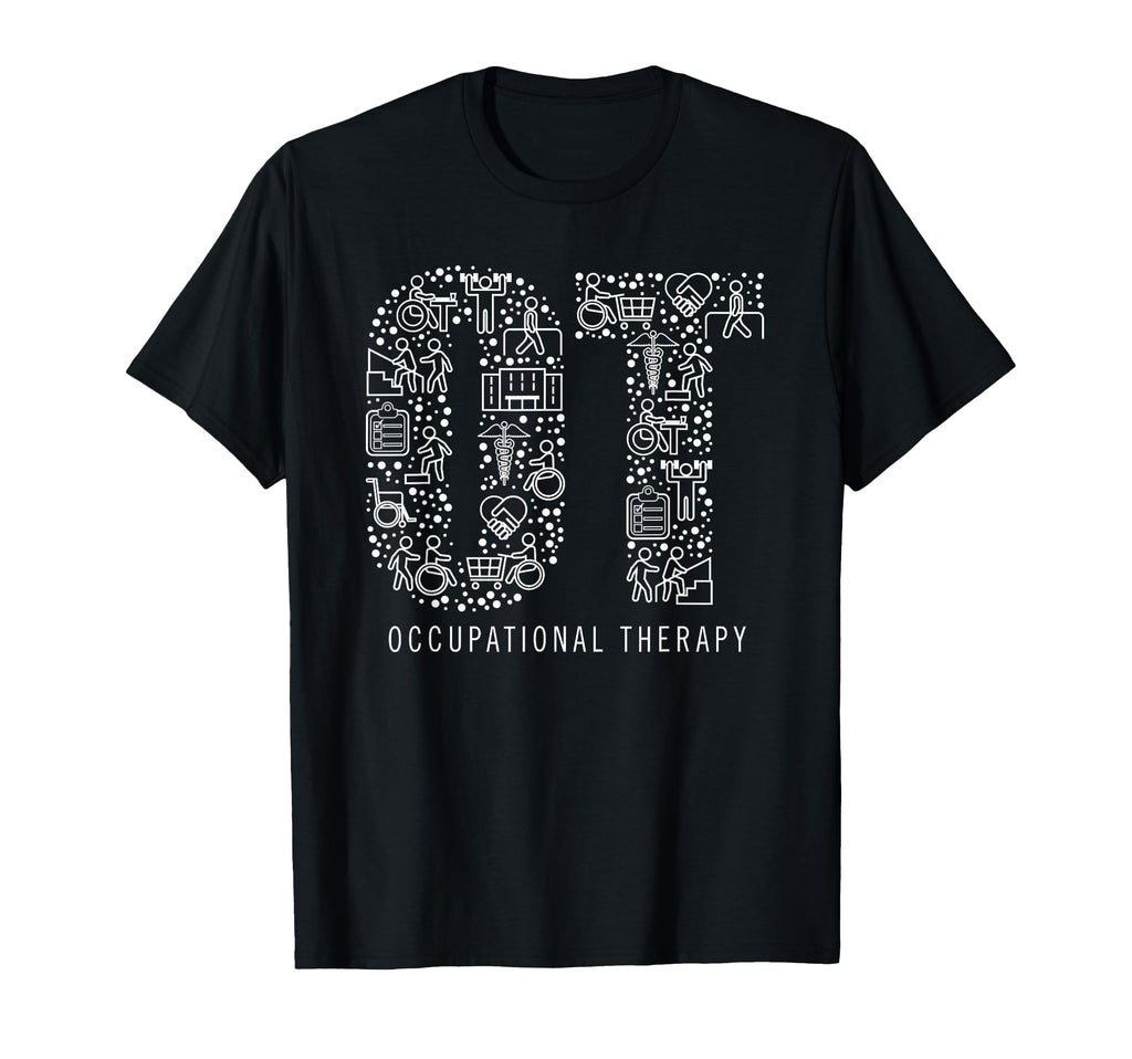 Occupational Therapy Ot Month Therapist T-Shirt - Aesthetic Graphic Unisex - T-Shirt, Sweatshirt, Hoodie